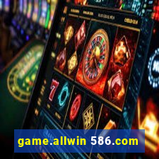 game.allwin 586.com